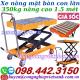 Xe nâng mặt bàn con lăn 350kg nâng cao 1.5 mét
