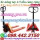 Xe nâng tay thấp 2.5 tấn càng rộng giá sốc